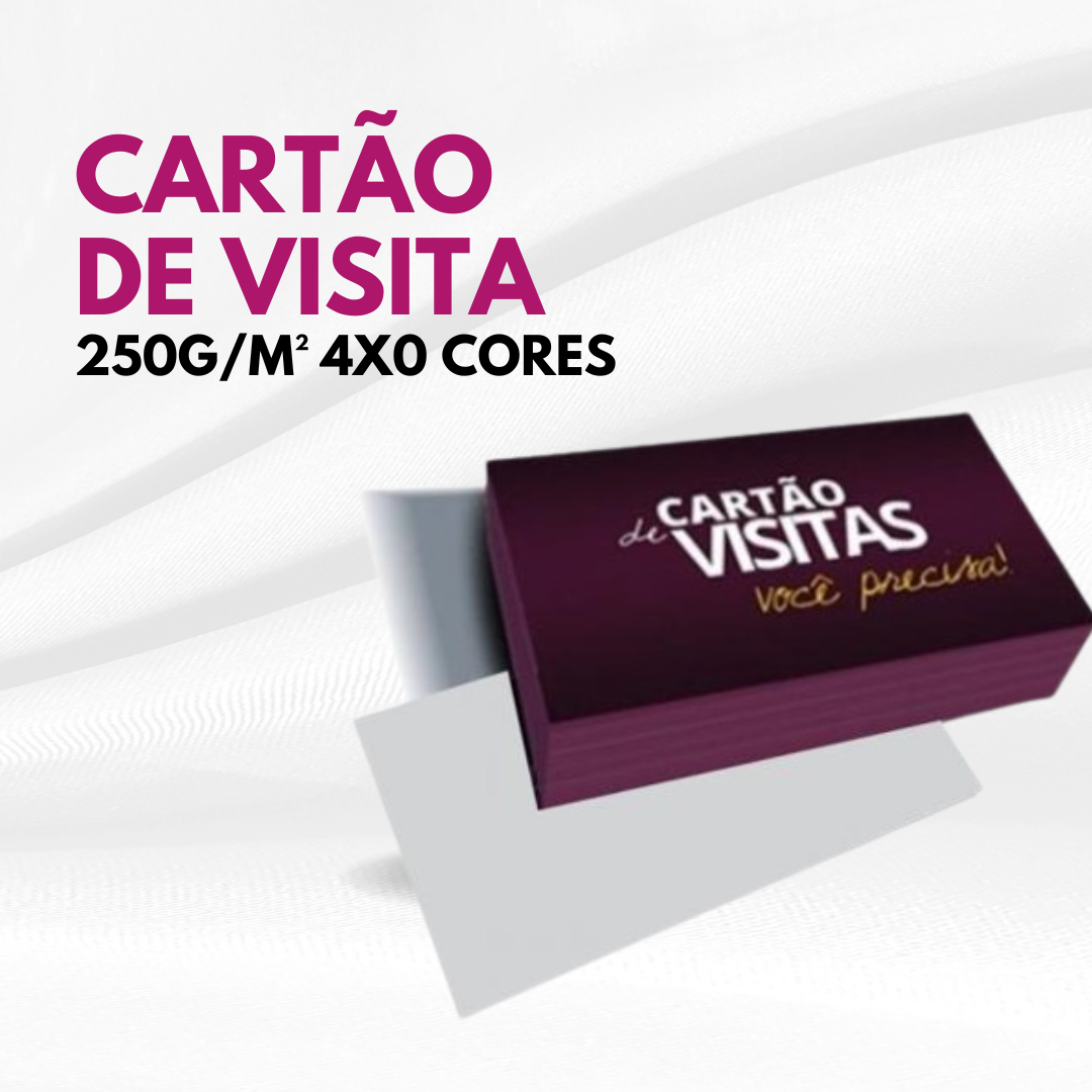 CARTÃO DE VISITA 250g/m² 4×0 cores
